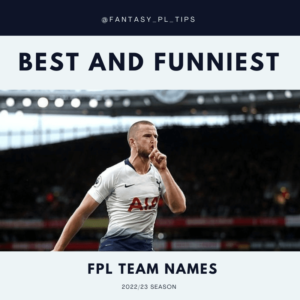 Top 150 Best Funny FPL Team Names